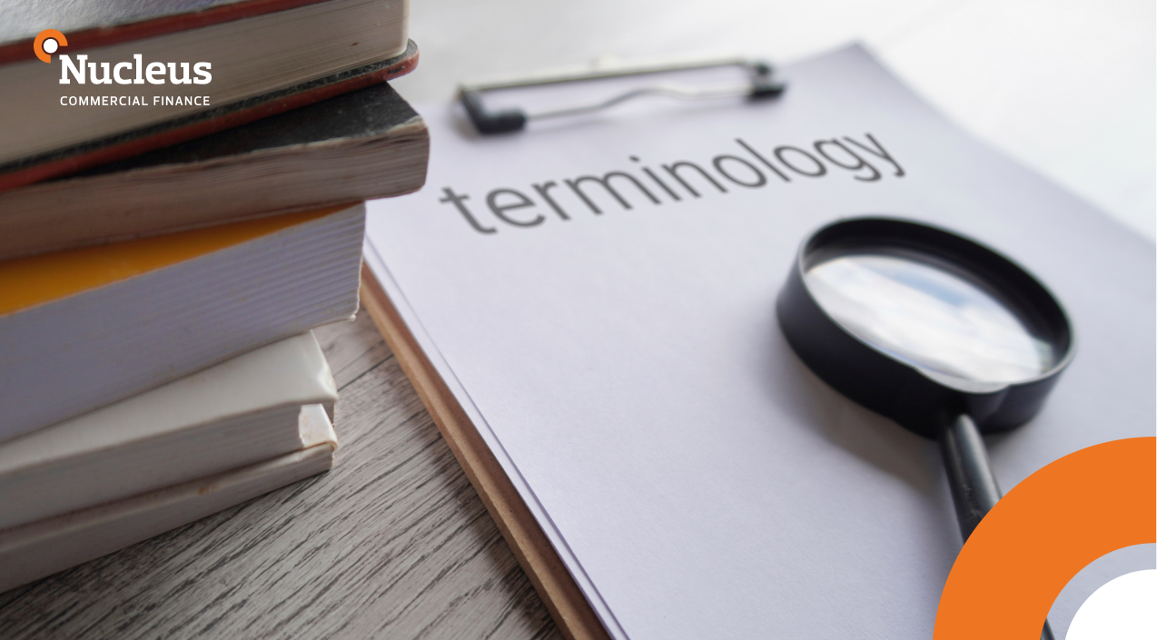 Small Business Loan Terminologies: Everything You Need To Know - Nucleus